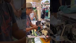 First time ever at Barrio fiesta 2023 Vienna, Austria , baristamrreal