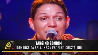 Targino Gondim - Romance Da Bela Inês / Espelho Cristalino - Forró Pra Todo Lado