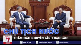 Chủ tịch nước Tô Lâm thăm các đồng chí nguyên Lãnh đạo Lào - VNews