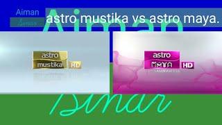 Astro mustika vs Astro Maya