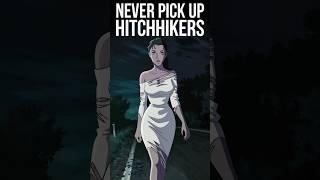 Never Pickup A Hitch Hiker #crazystories #story #horrorstories #shorts #short #anime