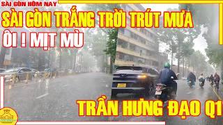 ÔI ! MỊT MÙ Sài Gòn TRẮNG TRỜI MƯA GIÓ / Phố Xá TRẦN HƯNG ĐẠO & Khu CHỢ CẦU MUỐI / Sài Gòn Hôm Nay