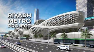 The Riyadh Metro: Your Guide To The World’s Largest Metro Project