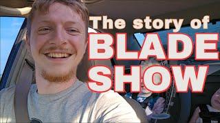 My Blade Show Experience