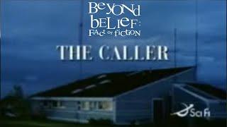 Beyond Belief · THE CALLER · Fact Or Fiction?