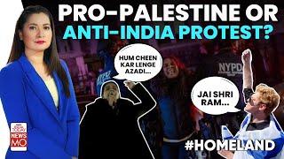 Anti-India Agendas In Pro-Palestine Protests. Kashmir, Azaadi Slogans In USA| Homeland