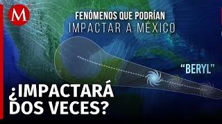 ¿Cuándo llegará a México el huracán 'Beryl'? El Servicio Meteorológico Nacional informa