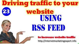 Driving Traffic to Your Website Using RSS Feed- What is RSS Feed|Web Traffic Building Ways!