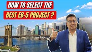 Expert's Guide On Choosing The Best EB 5 Projects | Paresh Karia | Acquest Advisors