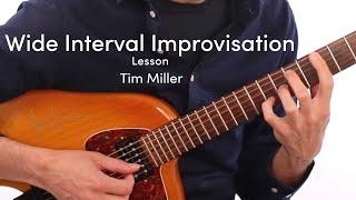 Tim Miller - Wide Interval Improvisation Lesson