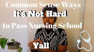 Simple Tips to Pass Nursing School| Yall Making It Hard...It's Not| YourFavNurseB