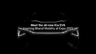 Kia India | Meet the all-new Kia EV6 | Inspiring Bharat Mobility at Expo 2025