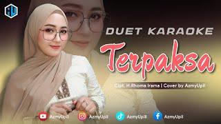 TERPAKSA - ( Rhoma irama ) || KARAOKE DUET BERSAMA AZMYUPIL