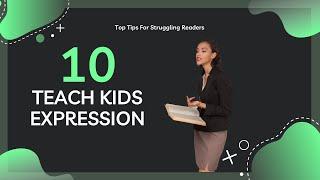 10 Tips For Helping Kids Read With Expression | Top Tips For Struggling Readers Video