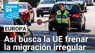 Europa endurece sus políticas migratorias, ¿serán efectivas? • FRANCE 24 Español