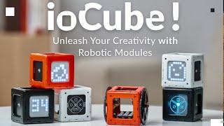 ioCube Unleash Creativity with Robotic Modules