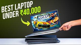 The Best Laptop Under ₹40,000!