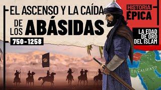 Los Abásidas: La Edad de Oro del Islam - Todas las Partes (Documental)