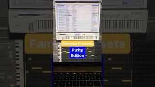 FAMOUS PRESETS #179: "Purity" Pt. 1 ...  you know both? 