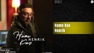 Henrik - Hame Kas | هنریک - همه کس