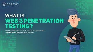 What is Web3 Penetration Testing? | CertiK