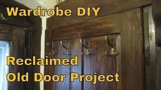 How to Build a Wardrobe with old Door Antique Wardrobe DIY Reclaimed Old Door Project Wardrobe DIY