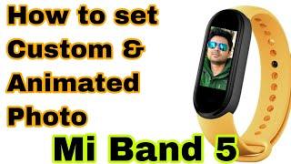 How to set  custom photo and Animation on  Mi band 5 watch face | Hindi Pratik