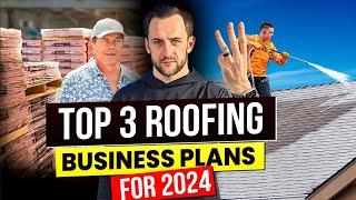 My top 3 Roofing Business Models for 2024