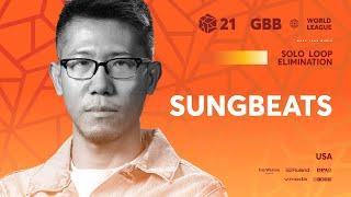 SungBeats  | GRAND BEATBOX BATTLE 2021: WORLD LEAGUE | Solo Loopstation Elimination