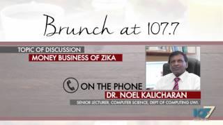 "Money Business of Zika" featuring Snr Lecturer, Computer Science, Dr. Noel Kalicharan Pt.2