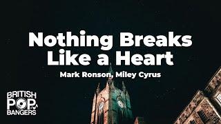 Mark Ronson - Nothing Breaks Like a Heart (feat. Miley Cyrus)(Lyrics)