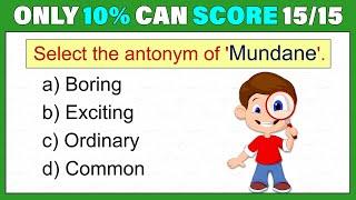 ANTONYMS QUIZ (Part-12): CAN YOU SCORE 15/15 IN THIS TEST? Learn new words. English Vocabulary Quiz.