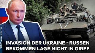 PROBLEM FÜR PUTIN - INVASION DER UKRAINE: Russen bekommen die Lage nicht in den Griff