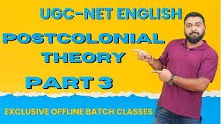 UGC NET ENGLISH ! TOPIC - POSTCOLONIAL THEORY ! EXCLUSIVE OFFLINE BATCH CLASS ! LECTURE - 3