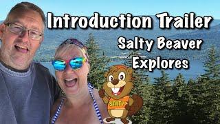 Introduction Trailer to the Salty Beaver Explores Channel