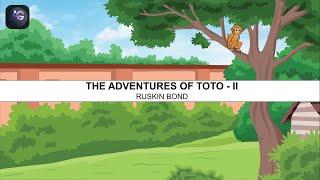 The Adventures of Toto - II | Animation in English | Class 9 | Moments | CBSE