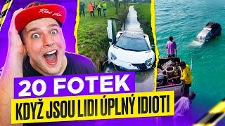 20 FOTEK LIDÍ, KTEŘÍ JSOU ÚPLNÝ IDIOTI