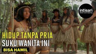 Misteri Suku Pedalaman Amazon, Hidup Tanpa Pria Tapi Bisa Hamil dan Melahirkan Anak, Kok Bisa?