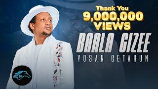 ela tv - Yosan Getahun - Baala Gizee - New Ethiopian Oromo Music 2023 - ( Official Music Video )