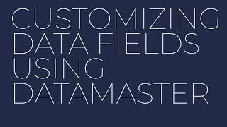 DataMaster Pro - Customizing Data Fields