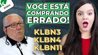 QUAL A MELHOR AÇÃO PARA INVESTIR? KLBN3, KLBN4 ou KLBN11