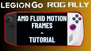 AMD Fluid Motion Frames (AFMF) auf dem Legion Go & ROG Ally installieren - Erläuterung & Nutzen