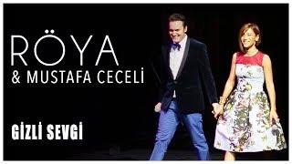 Röya & Mustafa Ceceli - Gizli Sevgi