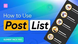 How to Use Post List Widget by Element Pack in Elementor