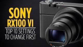 Sony RX100 VI Top 10 Settings to Change