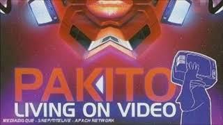 Pakito - Living On Video (Original Mix) (2005)