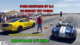 FORD MUSTANG GT 5.0 V8 vs Shelby 427 Cobra - AC Cobra 7.0 V8 drag race 1/4 mile  - 4K UHD