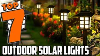 Best Outdoor Solar Lights: Top 7 Picks for 2024