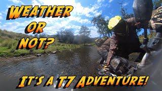 WEATHER OR NOT? IT'S A T7 ADVENTURE! Adventure Motorcycle Riding.