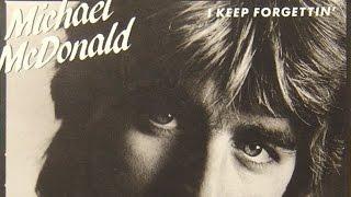 Michael McDonald - I Keep Forgettin'